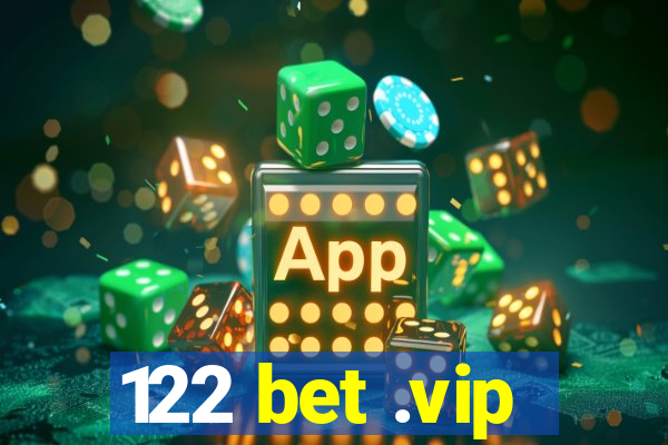 122 bet .vip